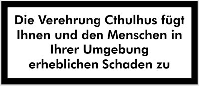 Die Verehrung Cthulhus fügt Schaden zu.